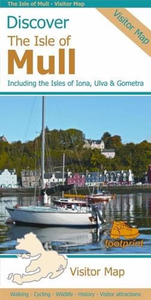 Discover the Isle of Mull: Including the Isles of Iona, Ulva & Gometra