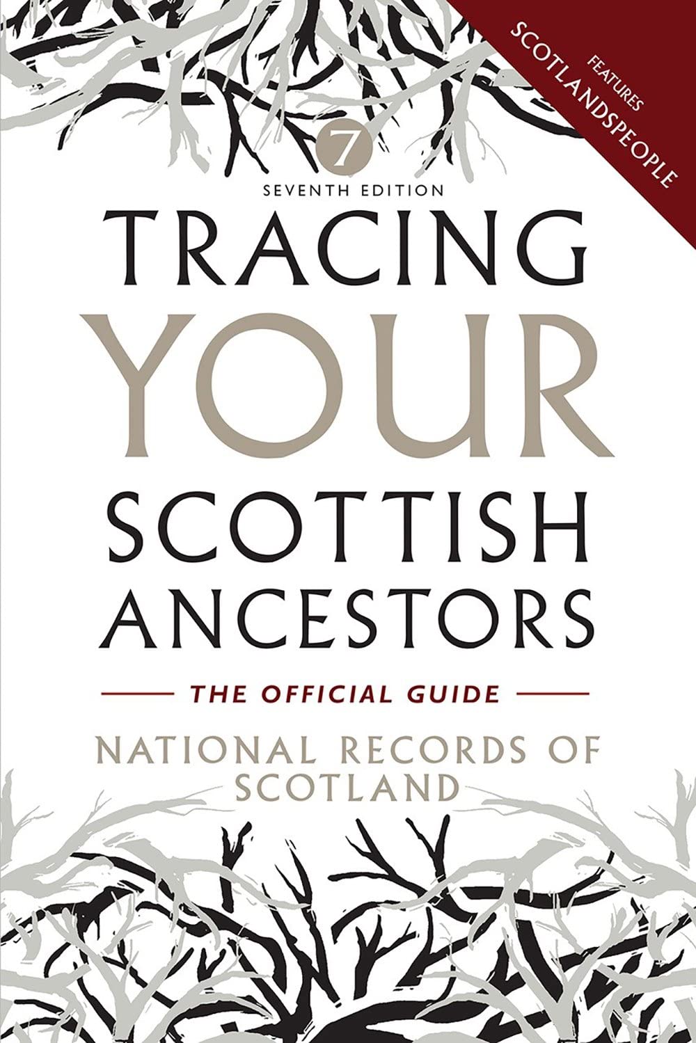 Tracing Your Scottish Ancestors: A Guide to Ancestry Research in the National Records of Scotland and Scotland's People
