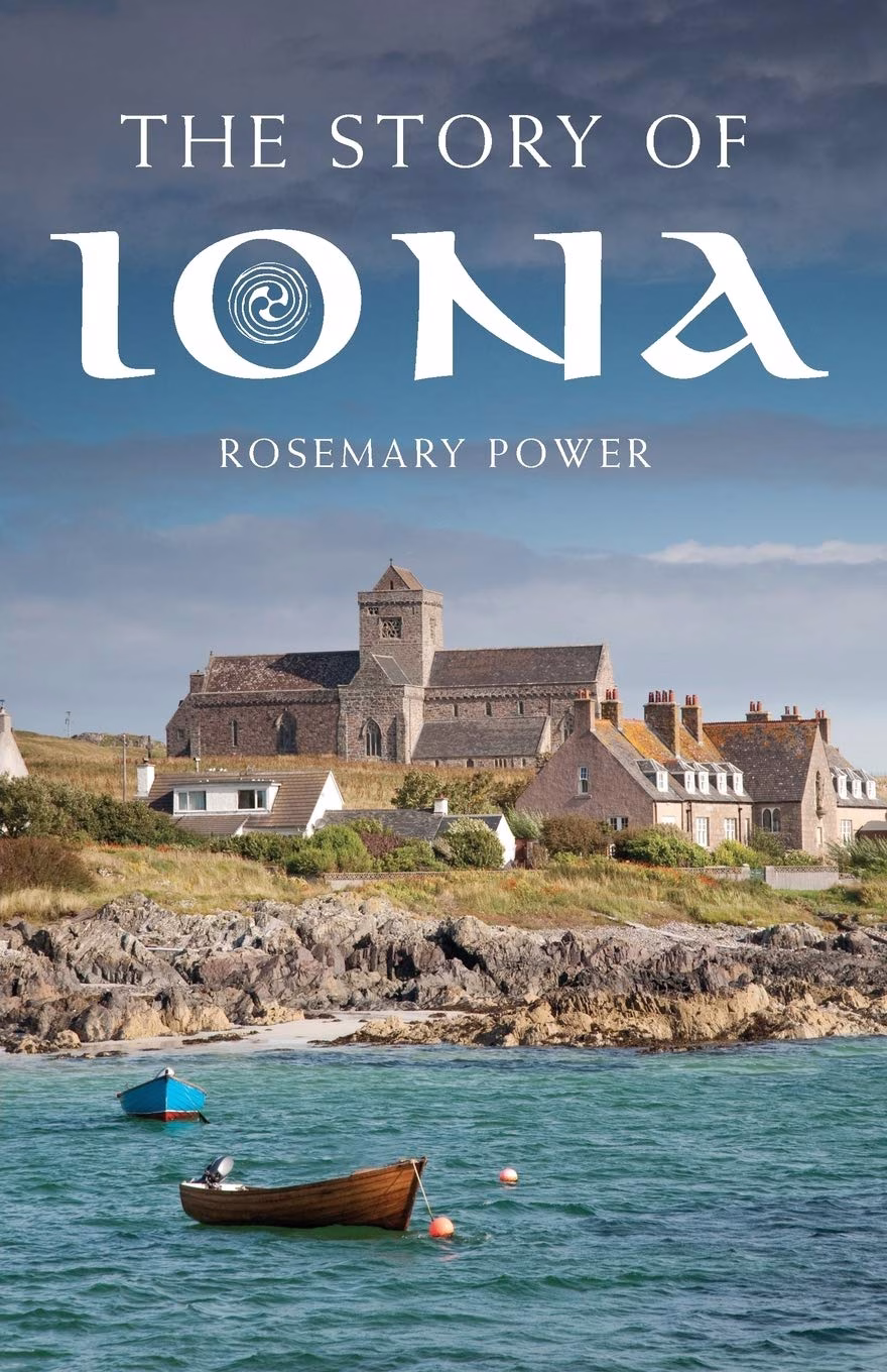 The Story of Iona: An illustrated history and guide